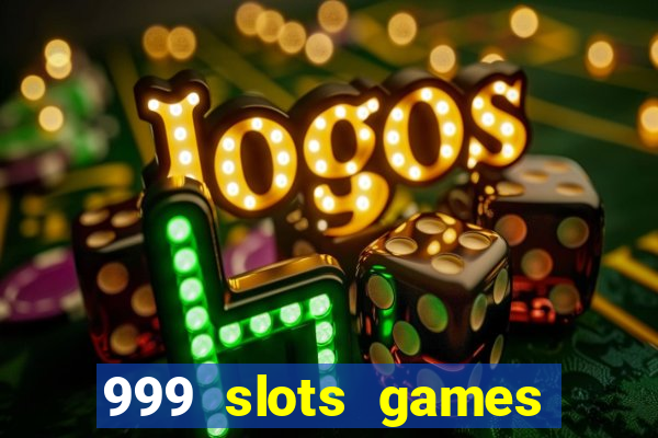 999 slots games download apk